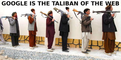 GOOGLE IS THE TALIBAN OF THE INTERNET
Keywords: Big tech mobsters,Dark money payola, Rare Earth Mines, New America Foundation Corruption, Obama, Obama Campaign Finance, Obama FEC violations, Palo Alto Mafia, Paypal Mafia, Pelosi Corruption, Political bribes, Political Insider,  Eric Schmidt Sex Penthou