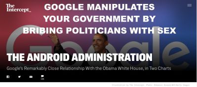 GOOGLE TOOK OVER THE WHITE HOUSE GOOGLE EXISTS TO MANIPULATE POLITICS_v2
Keywords: Big tech mobsters,Dark money payola, Rare Earth Mines, New America Foundation Corruption, Obama, Obama Campaign Finance, Obama FEC violations, Palo Alto Mafia, Paypal Mafia, Pelosi Corruption, Political bribes, Political Insider,  Eric Schmidt Sex Penthou