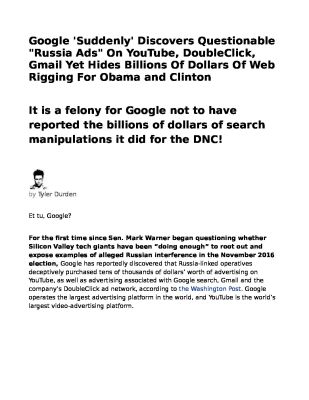 Google-Suddenly-Discovers-Questionable-_Russia-Ads_-On-YouTube-DoubleClick-Gmail-Yet-Hides-Billions-Of-Dollars-Of-Web-Rigging-For-Obama-pdf
Keywords: Big tech mobsters,Dark money payola, Rare Earth Mines, New America Foundation Corruption, Obama, Obama Campaign Finance, Obama FEC violations, Palo Alto Mafia, Paypal Mafia, Pelosi Corruption, Political bribes, Political Insider,  Eric Schmidt Sex Penthou