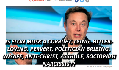 FRAUD-ELON-MUSK-DOUCHE-MAN-1113x660
Keywords: Big tech mobsters,Dark money payola, Rare Earth Mines, New America Foundation Corruption, Obama, Obama Campaign Finance, Obama FEC violations, Palo Alto Mafia, Paypal Mafia, Pelosi Corruption, Political bribes, Political Insider,  Eric Schmidt Sex Penthou