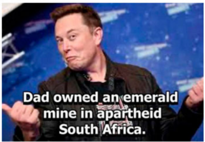 MUSKS-RACISM-MUSK
Keywords: Big tech mobsters,Dark money payola, Rare Earth Mines, New America Foundation Corruption, Obama, Obama Campaign Finance, Obama FEC violations, Palo Alto Mafia, Paypal Mafia, Pelosi Corruption, Political bribes, Political Insider,  Eric Schmidt Sex Penthou