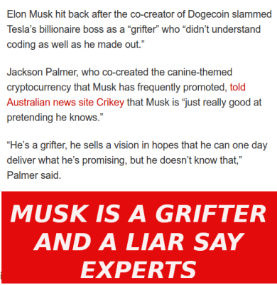 MUSK IS A DAMN GRIFTER
Keywords: Big tech mobsters,Dark money payola, Rare Earth Mines, New America Foundation Corruption, Obama, Obama Campaign Finance, Obama FEC violations, Palo Alto Mafia, Paypal Mafia, Pelosi Corruption, Political bribes, Political Insider,  Eric Schmidt Sex Penthou
