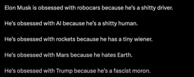 MUSK SUCKS OUT LOUD
Keywords: Big tech mobsters,Dark money payola, Rare Earth Mines, New America Foundation Corruption, Obama, Obama Campaign Finance, Obama FEC violations, Palo Alto Mafia, Paypal Mafia, Pelosi Corruption, Political bribes, Political Insider,  Eric Schmidt Sex Penthou