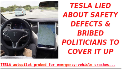 Screenshot-from-2021-08-16-09-40-13Tesla-Safety-Cover-Up
Keywords: Big tech mobsters,Dark money payola, Rare Earth Mines, New America Foundation Corruption, Obama, Obama Campaign Finance, Obama FEC violations, Palo Alto Mafia, Paypal Mafia, Pelosi Corruption, Political bribes, Political Insider,  Eric Schmidt Sex Penthou