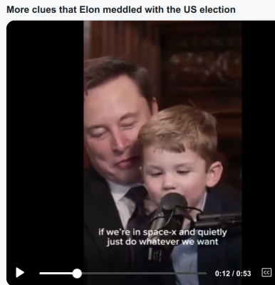 musk meddles in elections 7654
Keywords: Big tech mobsters,Dark money payola, Rare Earth Mines, New America Foundation Corruption, Obama, Obama Campaign Finance, Obama FEC violations, Palo Alto Mafia, Paypal Mafia, Pelosi Corruption, Political bribes, Political Insider,  Eric Schmidt Sex Penthou