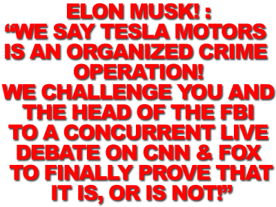 tesla_is_a_SCAM-MUSK
Keywords: Big tech mobsters,Dark money payola, Rare Earth Mines, New America Foundation Corruption, Obama, Obama Campaign Finance, Obama FEC violations, Palo Alto Mafia, Paypal Mafia, Pelosi Corruption, Political bribes, Political Insider,  Eric Schmidt Sex Penthou