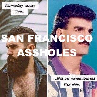 Pathetic San Francisco Soy Boy Hipsters ASSHOLES_v1
Keywords: Big tech mobsters,Dark money payola, Rare Earth Mines, New America Foundation Corruption, Obama, Obama Campaign Finance, Obama FEC violations, Palo Alto Mafia, Paypal Mafia, Pelosi Corruption, Political bribes, Political Insider,  Eric Schmidt Sex Penthou