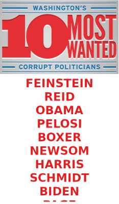 CORRUPT_SENATORS
Keywords: Big tech mobsters,Dark money payola, Rare Earth Mines, New America Foundation Corruption, Obama, Obama Campaign Finance, Obama FEC violations, Palo Alto Mafia, Paypal Mafia, Pelosi Corruption, Political bribes, Political Insider,  Eric Schmidt Sex Penthou