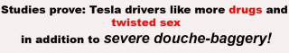 Filename=TESLA_SEX_Elon_Musk_Corruption_And_Crappy_Engineering_Make_Tesla_Cars_So_Unsafe_.png
Filesize=111KiB
Dimensions=955x178
Date added=Sep 25, 2026 TESLA_SEX_Elon_Musk_Corruption_And_Crappy_Engineering_Make_Tesla_Cars_So_Unsafe_.png