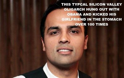 TECH MYSOGINIST KICKED GIRL OVER 100 TIMES_v1
Keywords: Big tech mobsters,Dark money payola, Rare Earth Mines, New America Foundation Corruption, Obama, Obama Campaign Finance, Obama FEC violations, Palo Alto Mafia, Paypal Mafia, Pelosi Corruption, Political bribes, Political Insider,  Eric Schmidt Sex Penthou