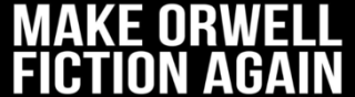 Filename=MAKE_ORWELL_FICTION_AGAIN.png
Filesize=14KiB
Dimensions=365x101
Date added=Sep 25, 2026 MAKE_ORWELL_FICTION_AGAIN.png