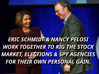 ERIC-SCHMIDT-AND-NANCY-PELOSI-THE-SILICON-VALLEY-TECH-MAFIA
Keywords: Big tech mobsters,Dark money payola, Rare Earth Mines, New America Foundation Corruption, Obama, Obama Campaign Finance, Obama FEC violations, Palo Alto Mafia, Paypal Mafia, Pelosi Corruption, Political bribes, Political Insider,  Eric Schmidt Sex Penthou