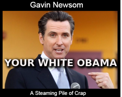 GAVIN NEWSOM YOUR WHITE OBAM Silicon Valley Tech Oligarchs And Their Operatives ARE The Deep State
Keywords: Big tech mobsters,Dark money payola, Rare Earth Mines, New America Foundation Corruption, Obama, Obama Campaign Finance, Obama FEC violations, Palo Alto Mafia, Paypal Mafia, Pelosi Corruption, Political bribes, Political Insider,  Eric Schmidt Sex Penthou