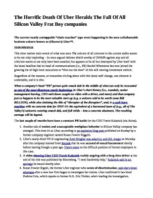 The-Horrific-Death-Of-Uber-Heralds-The-Fall-Of-All-Silicon-Valley-Frat-Boy-companies-pdf
Keywords: Big tech mobsters,Dark money payola, Rare Earth Mines, New America Foundation Corruption, Obama, Obama Campaign Finance, Obama FEC violations, Palo Alto Mafia, Paypal Mafia, Pelosi Corruption, Political bribes, Political Insider,  Eric Schmidt Sex Penthou