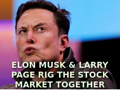larry page and elon musk rig the stock market
Keywords: UraniumOne, Venture Capital Collusion, Vinod Khosla, Goldman Sachs Stock Market Rigging, Gay Silicon Valley, Google bribes regulators, Silicon Valley No Poaching Lawsuit, The AngelGate Scandal, stock market rigging, google election rigging, frank guistra,