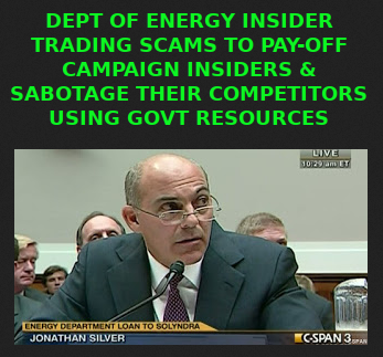 DOE INSIDER TRADING
Keywords: Big tech mobsters,Dark money payola, Rare Earth Mines, New America Foundation Corruption, Obama, Obama Campaign Finance, Obama FEC violations, Palo Alto Mafia, Paypal Mafia, Pelosi Corruption, Political bribes, Political Insider,  Eric Schmidt Sex Penthou