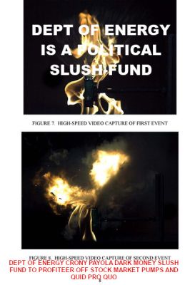 1022216 Dept of Energy Slush Fund Stock Market Scam_v1
Keywords: Big tech mobsters,Dark money payola, Rare Earth Mines, New America Foundation Corruption, Obama, Obama Campaign Finance, Obama FEC violations, Palo Alto Mafia, Paypal Mafia, Pelosi Corruption, Political bribes, Political Insider,  Eric Schmidt Sex Penthou