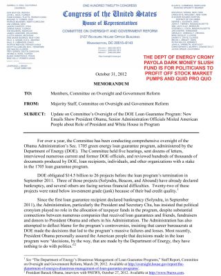 AA1-2012-10-31-Memo-on-DOE-Lo
Keywords: Big tech mobsters,Dark money payola, Rare Earth Mines, New America Foundation Corruption, Obama, Obama Campaign Finance, Obama FEC violations, Palo Alto Mafia, Paypal Mafia, Pelosi Corruption, Political bribes, Political Insider,  Eric Schmidt Sex Penthou