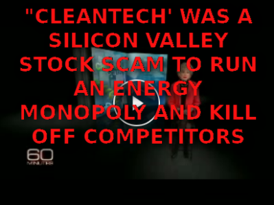 CLEANTECH-CRASH
Keywords: Big tech mobsters,Dark money payola, Rare Earth Mines, New America Foundation Corruption, Obama, Obama Campaign Finance, Obama FEC violations, Palo Alto Mafia, Paypal Mafia, Pelosi Corruption, Political bribes, Political Insider,  Eric Schmidt Sex Penthou
