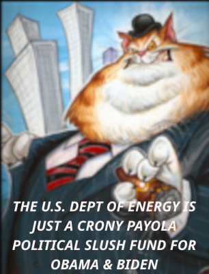 CORRUPT OBAMA SUCKS BALLS Dept of Energy Slush Fund Stock Market Scam Corruption
Keywords: Big tech mobsters,Dark money payola, Rare Earth Mines, New America Foundation Corruption, Obama, Obama Campaign Finance, Obama FEC violations, Palo Alto Mafia, Paypal Mafia, Pelosi Corruption, Political bribes, Political Insider,  Eric Schmidt Sex Penthou