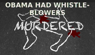 Filename=WHISTLE_BLOWERS_KILLED_BY_OBAMA.png
Filesize=269KiB
Dimensions=661x388
Date added=Sep 23, 2026 WHISTLE_BLOWERS_KILLED_BY_OBAMA.png