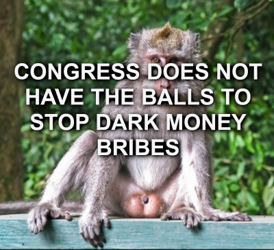 CONGRESS HAS NO BALLS
Keywords: DIRTY SENATORS AND DARK MONEY BRIBES, Big tech mobsters,Dark money payola, Rare Earth Mines, New America Foundation Corruption, Obama, Obama Campaign Finance, Obama FEC violations, Palo Alto Mafia, Paypal Mafia, Pelosi Corruption, Political bribes, Politi