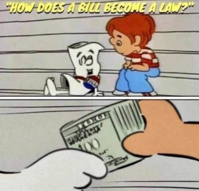 HOW A BILL BECOMES LAW
Keywords: DIRTY SENATORS AND DARK MONEY BRIBES, Big tech mobsters,Dark money payola, Rare Earth Mines, New America Foundation Corruption, Obama, Obama Campaign Finance, Obama FEC violations, Palo Alto Mafia, Paypal Mafia, Pelosi Corruption, Political bribes, Politi
